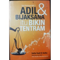 Image of Adil & bijaksana itu bikin tentram