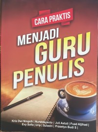 Image of Cara praktis menjadi guru penulis