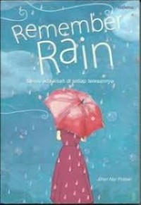 Image of Remember rain : selalu ada kisah di setiap tetesannya