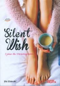 Image of Silent wish, ijinkan aku membahagiakanmu