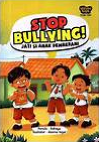 Image of Stop bullying! : Jati si anak pemberani